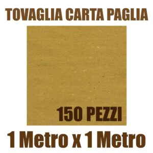 Tovaglia Carta Paglia 1 metro x 1 Metro 150 Pezzi