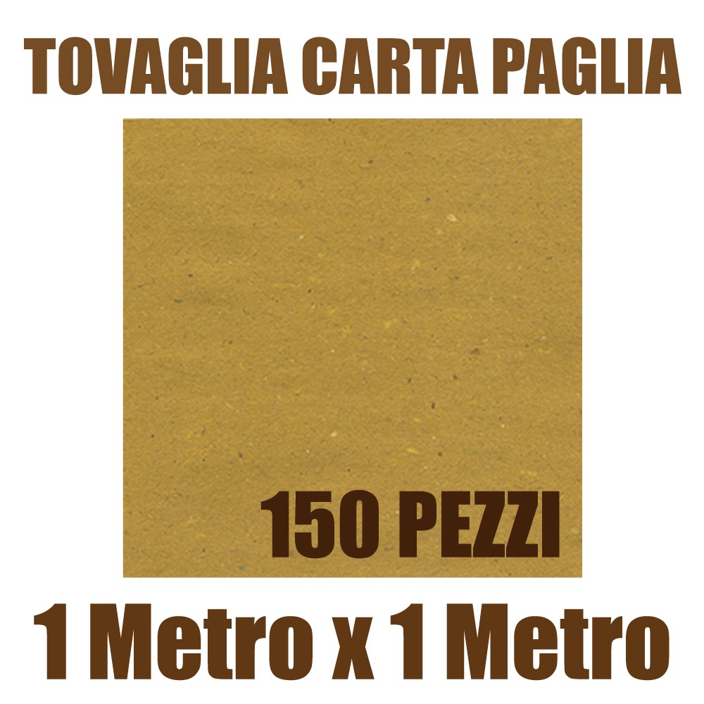 Tovaglia Carta Paglia 1 metro x 1 Metro 150 Pezzi